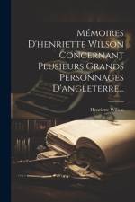 Mémoires D'henriette Wilson Concernant Plusieurs Grands Personnages D'angleterre... af Henriette Wilson