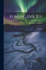 Konung Erik Xiv af Daniel H Hund