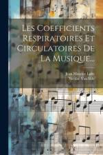 Les Coefficients Respiratoires Et Circulatoires De La Musique... af Nicolae Vaschide