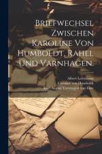 Briefwechsel zwischen Karoline von Humboldt, Rahel und Varnhagen. af Caroline von Humboldt