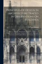 Principles Of Design In Architecture Traced In Observations On Buildings af William Mitford