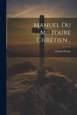 Manuel Du Militaire Chrétien... af Claude Fleury