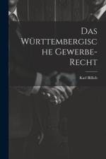 Das Württembergische Gewerbe-recht af Karl Billich