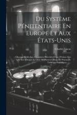 Du Système Pénitentiaire En Europe Et Aux États-unis af Charles Lucas