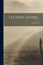 Les Idées Jaunes... af Gaston Japy
