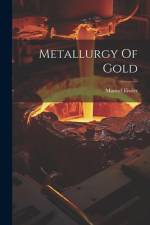 Metallurgy Of Gold af Manuel Eissler