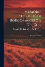 Memorie Storiché Di Borgomanero E Del Suo Mandamento... af Vincenzo De-Vit
