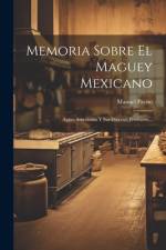 Memoria Sobre El Maguey Mexicano af Manuel Payno