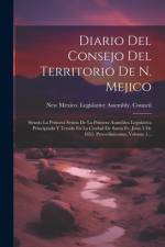 Diario Del Consejo Del Territorio De N. Mejico