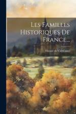 Les Familles Historiques De France... af Horace Viel-Castel