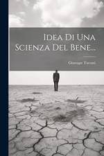Idea Di Una Scienza Del Bene... af Giuseppe Tarozzi