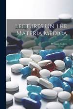 Lectures On The Materia Medica af William Cullen