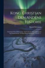 Kong Christian Den Andens Historie af Henrik Behrmann