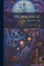 Higher Magic af Oscar Schutte Teale