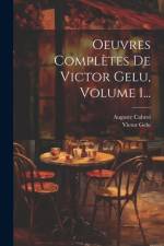 Oeuvres Complètes De Victor Gelu, Volume 1... af Victor Gelu