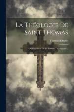 La Théologie De Saint Thomas af Thomas D'Aquin