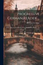 Progressive German Reader ... af Hermann D Wrage