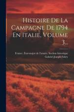 Histoire De La Campagne De 1794 En Italie, Volume 3... af Gabriel Joseph Fabry