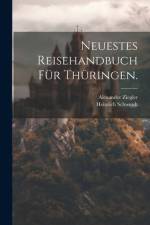 Neuestes Reisehandbuch für Thüringen. af Heinrich Schwerdt