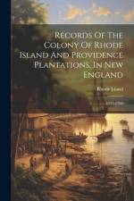 Records Of The Colony Of Rhode Island And Providence Plantations, In New England af Rhode Island