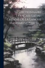 Dictionnaire Français-latin-chinois De La Langue Mandarine Parlée ... af Paul Hubert Perny