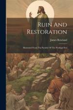 Ruin And Restoration af James Rowland