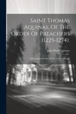 Saint Thomas Aquinas, Of The Order Of Preachers (1225-1274). af John Placid Conway