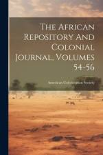 The African Repository And Colonial Journal, Volumes 54-56 af American Colonization Society