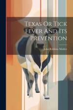 Texas Or Tick Fever And Its Prevention af John Robbins Mohler
