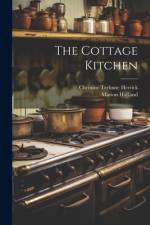 The Cottage Kitchen af Marion Harland