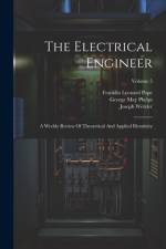 The Electrical Engineer af Franklin Leonard Pope