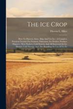 The Ice Crop af Theron L Hiles