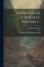 Storia Delle Crociate, Volume 1... af Joseph Michaud