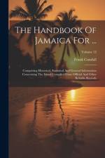 The Handbook Of Jamaica For ... af Frank Cundall