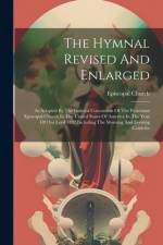 The Hymnal Revised And Enlarged af Episcopal Church