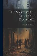 The Mystery Of The Hope Diamond af Henry Leyford Gates