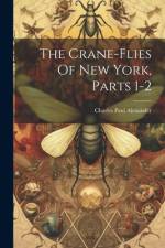 The Crane-flies Of New York, Parts 1-2 af Charles Paul Alexander