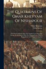 The Quatrains Of Omar Kheyyam Of Nishapour af Omar Khayyam