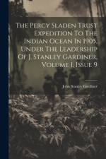 The Percy Sladen Trust Expedition To The Indian Ocean In 1905, Under The Leadership Of J. Stanley Gardiner, Volume 1, Issue 9 af John Stanley Gardiner