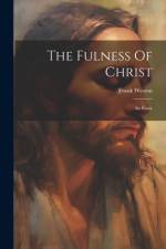 The Fulness Of Christ af Frank Weston