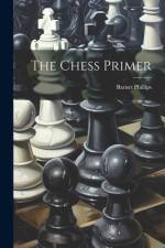 The Chess Primer af Barnet Phillips