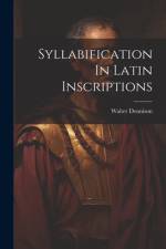 Syllabification In Latin Inscriptions af Walter Dennison
