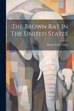 The Brown Rat In The United States af David Ernest Lantz
