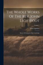 The Whole Works Of The Rev. John Lightfoot af John Lightfoot