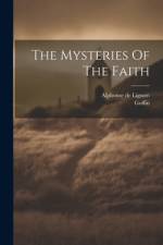 The Mysteries Of The Faith af Alphonse De Liguori