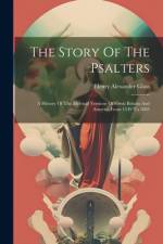 The Story Of The Psalters af Henry Alexander Glass