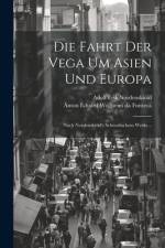 Die Fahrt Der Vega Um Asien Und Europa af Adolf Erik NordenskiÃ¶ld