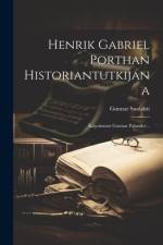 Henrik Gabriel Porthan Historiantutkijana af Gunnar Suolahti