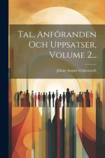 Tal, Anföranden Och Uppsatser, Volume 2... af Johan August Gripenstedt