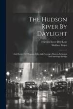 The Hudson River By Daylight af Wallace Bruce